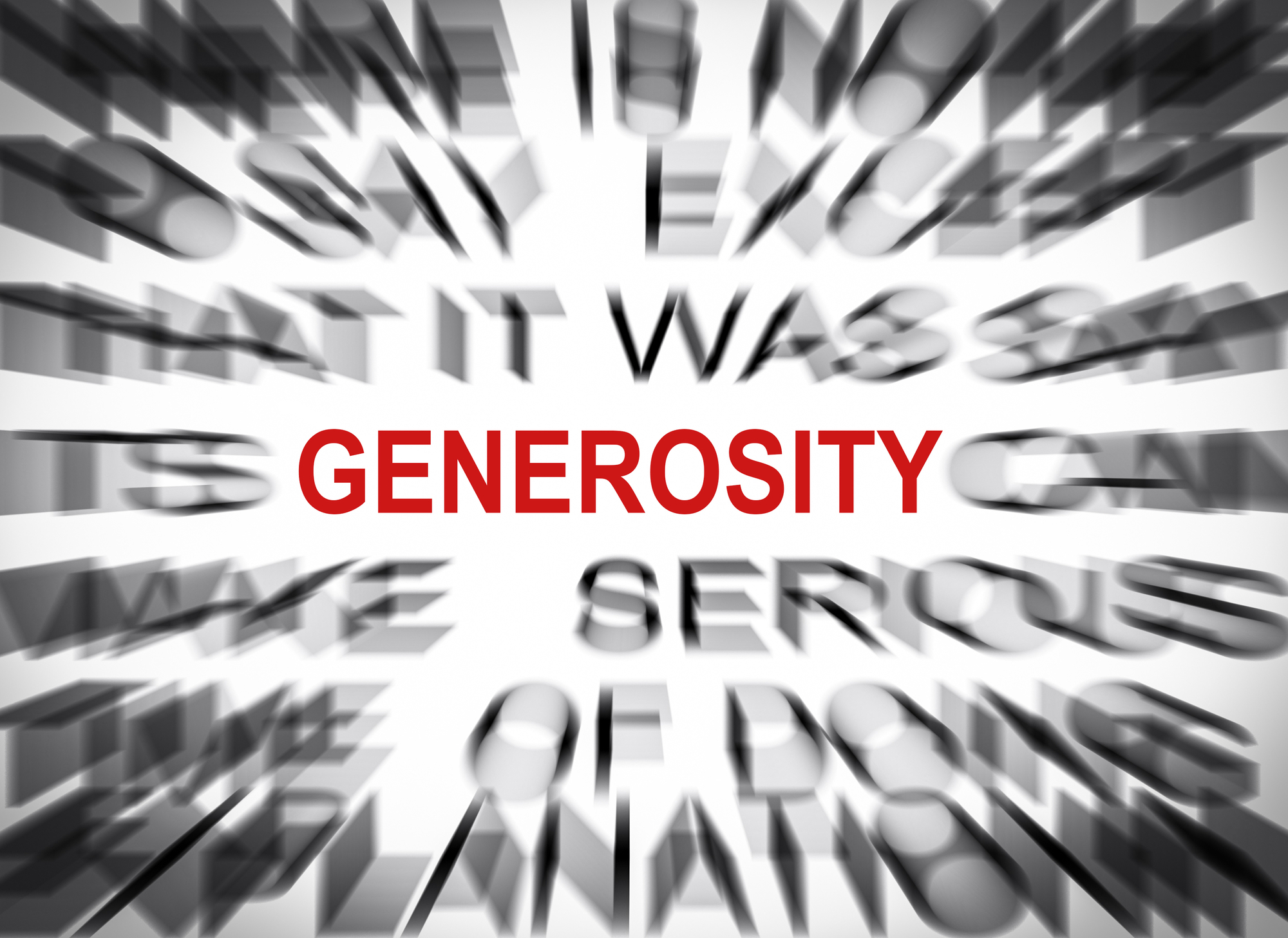 Blured text with focus on GENEROSITY